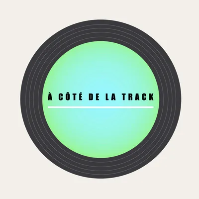 À côté de la track