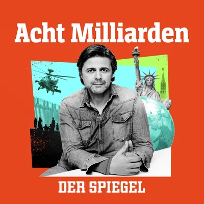 Acht Milliarden: Der Auslands-Podcast des SPIEGEL