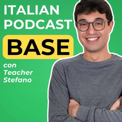 Beginner Italian Podcast | Italiano per principianti con Teacher Stefano