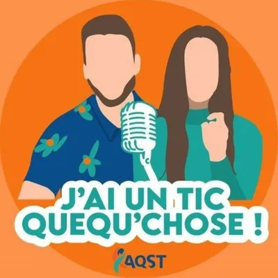 J'ai un Tic Quequ'Chose - Avec Andréanne Fortin et David Blouin