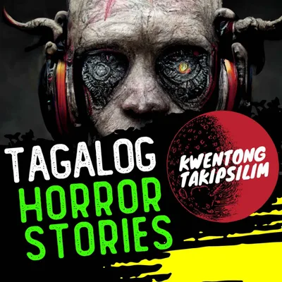 Kwentong Takipsilim Pinoy Tagalog Horror Stories Podcast