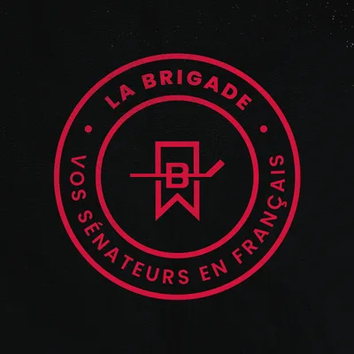 La Brigade – vos Sénateurs en français