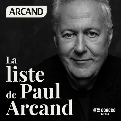 La liste de Paul Arcand