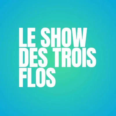 LE SHOW DES TROIS FLOS | CJMD 96,9 FM LÉVIS | L'ALTERNATIVE RADIOPHONIQUE