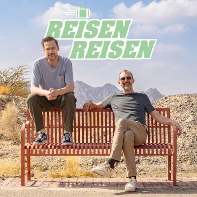 Reisen Reisen - mit Jochen Schliemann und Michael Dietz