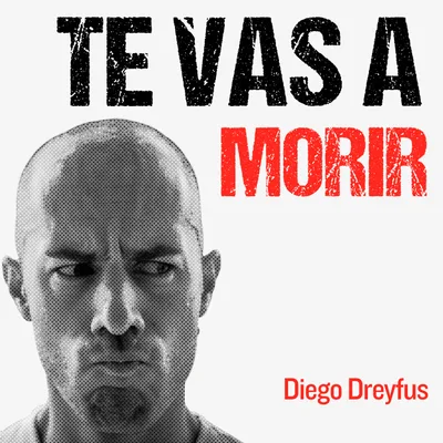 Te Vas A Morir